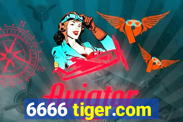 6666 tiger.com